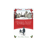 Orion Publishing Co Christmas Around the Village Green (häftad, eng)