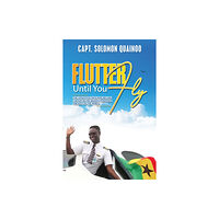 Austin Macauley Publishers Flutter Until You Fly (inbunden, eng)