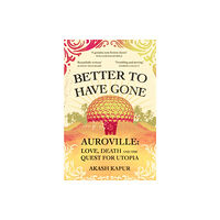 Simon & Schuster Ltd Better To Have Gone (häftad, eng)