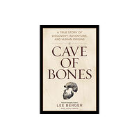 NATIONAL GEOGRAPHIC SOCIETY Cave of Bones (inbunden, eng)
