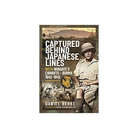 Pen & Sword Books Ltd Captured Behind Japanese Lines (inbunden, eng)