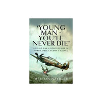 Pen & Sword Books Ltd 'Young Man - You'll Never Die' (häftad, eng)
