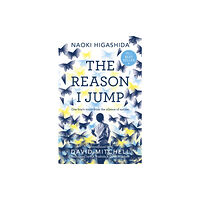 Hodder & Stoughton The Reason I Jump: one boy's voice from the silence of autism (häftad, eng)