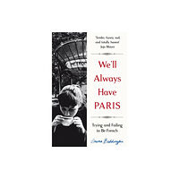 Pan Macmillan We'll Always Have Paris (häftad, eng)