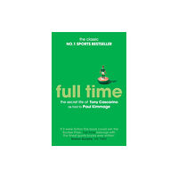 Simon & Schuster Ltd Full Time: The Secret Life Of Tony Cascarino (häftad, eng)