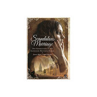 Pen & Sword Books Ltd Right Royal Scandal: Two Marriages that Changed History (inbunden, eng)