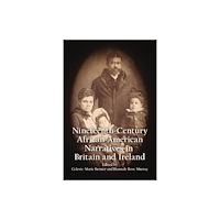 Edinburgh university press Nineteenth-Century African American Narratives in Britain and Ireland (inbunden, eng)