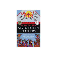 House of Anansi Press Ltd ,Canada Seven Fallen Feathers (häftad, eng)