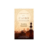 Little, Brown Book Group Chronicles of a Cairo Bookseller (häftad, eng)