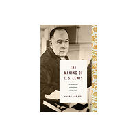 Crossway Books The Making of C. S. Lewis (inbunden, eng)