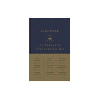 Crossway Books 27 Servants of Sovereign Joy (inbunden, eng)