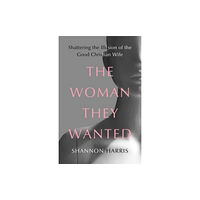Augsburg Fortress Publishers The Woman They Wanted (inbunden, eng)