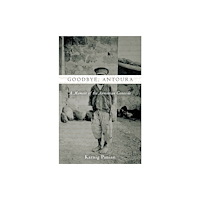 Stanford university press Goodbye, Antoura (häftad, eng)