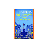Pan Macmillan London: An Illustrated Literary Companion (häftad, eng)
