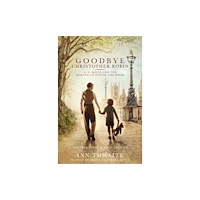 Pan Macmillan Goodbye Christopher Robin (häftad, eng)