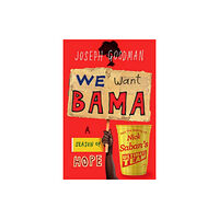 Grand Central Publishing We Want 'Bama! (inbunden, eng)