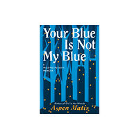 Amazon Publishing Your Blue Is Not My Blue (häftad, eng)