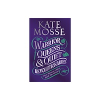 Pan Macmillan Warrior Queens & Quiet Revolutionaries (häftad, eng)