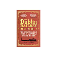 Vintage Publishing The Dublin Railway Murder (häftad, eng)