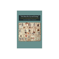 Broadview Press Ltd "We Must Be Up and Doing" (häftad, eng)