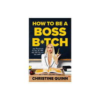 Ebury Publishing How to be a Boss Bitch (inbunden, eng)