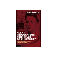 Pen & Sword Books Ltd Agent Provocateur for Hitler or Churchill? (inbunden, eng)