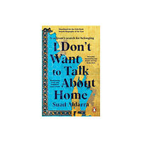 Transworld publishers ltd I Don't Want to Talk About Home (häftad, eng)