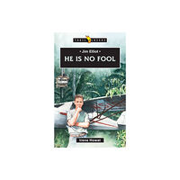 Christian Focus Publications Ltd Jim Elliot:  He Is No Fool (häftad, eng)