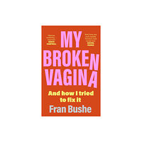 Hodder & Stoughton My Broken Vagina (häftad, eng)