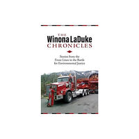Fernwood Publishing Co Ltd The Winona LaDuke Chronicles (häftad, eng)