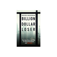 Hodder & Stoughton Billion Dollar Loser: The Epic Rise and Fall of WeWork (inbunden, eng)