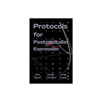 Autonomedia Protocols for Postcapitalist Economic Expression (häftad, eng)