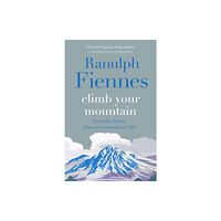 Quercus Publishing Climb Your Mountain (inbunden, eng)