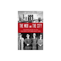 Prometheus Books The Mob and the City (inbunden, eng)