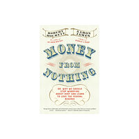 Melville House Publishing Money From Nothing (inbunden, eng)