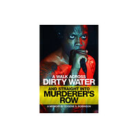 Feral House,U.S. A Walk Across Dirty Water and Straight into Murderer's Row (häftad, eng)