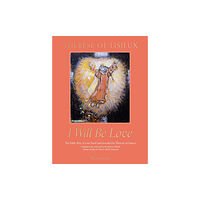 Distribution General I Will Be Love (inbunden, eng)