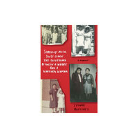 She Writes Press Someday Mija, You'll Learn the Difference Between a Whore and Working Woman (häftad, eng)