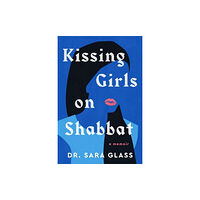Atria Books Kissing Girls on Shabbat (inbunden, eng)