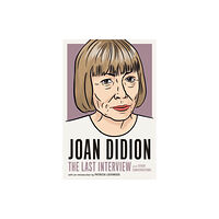 Melville House Publishing Joan Didion: The Last Interview (häftad, eng)