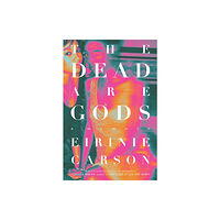 Melville House Publishing The Dead are Gods (inbunden, eng)