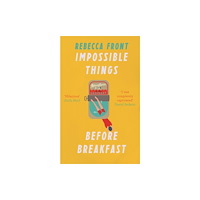 Orion Publishing Co Impossible Things Before Breakfast (häftad, eng)