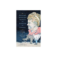 Bucknell University Press,U.S. Modern Spanish Women as Agents of Change (häftad, eng)