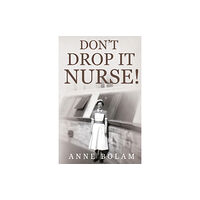 Pegasus Elliot Mackenzie Publishers Don't Drop it Nurse! (häftad, eng)