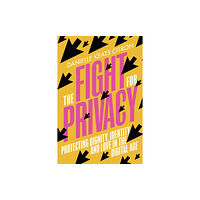 Vintage Publishing The Fight for Privacy (inbunden, eng)