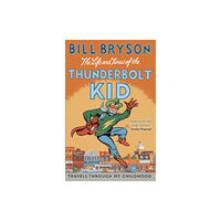 Transworld publishers ltd The Life And Times Of The Thunderbolt Kid (häftad, eng)