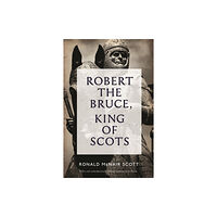 Canongate Books Robert The Bruce: King Of Scots (häftad, eng)