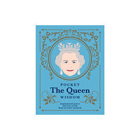 Hardie Grant Books (UK) Pocket The Queen Wisdom (inbunden, eng)