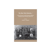 Archaeopress My dear Miss Ransom: Letters between Caroline Ransom Williams and James Henry Breasted, 1898-1935 (häftad, eng)