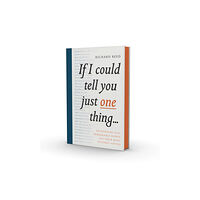 Canongate Books If I Could Tell You Just One Thing... (inbunden, eng)